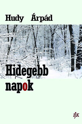 Hudy rpd - Hidegebb napok