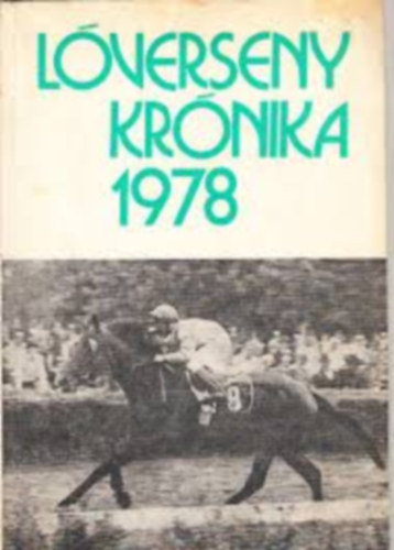 Cs�kv�ri J�nos - Varga L�szl�  (szerk.) - L�verseny Kr�nika 1978
