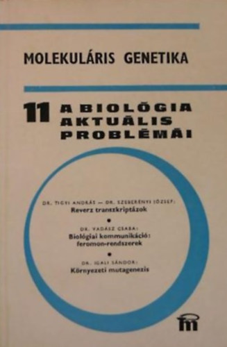 szerk: Dr. Csaba Gyrgy - Krdy Erzsbet - Molekulris genetika