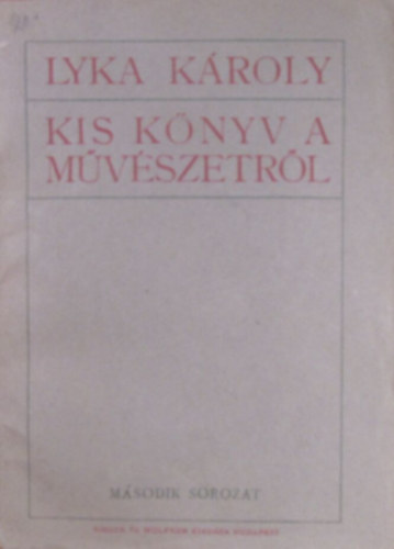 Lyka Kroly - Kis knyv a mvszetrl