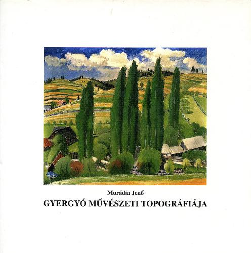 Murádin Jenő - Gyergyó művészeti topográfiája