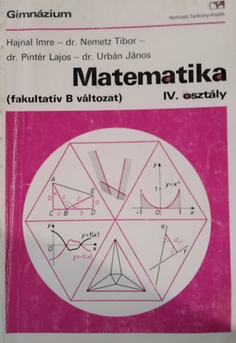 Hajnal Imre; dr. Nemetz Tibor - Matematika IV. o. (fakultatv B vltozat)
