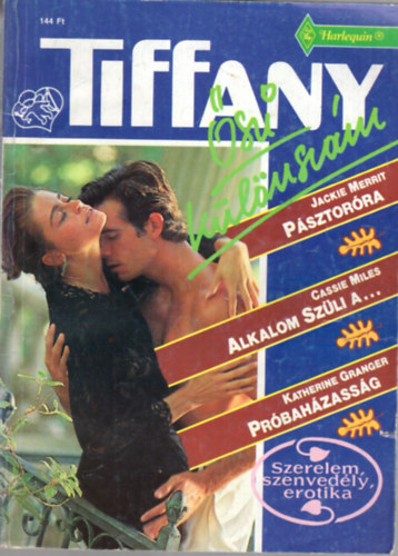 Cassie Miles, Katherine Granger Jackie Merrit - Tiffany Őszi Különszám 1992/4. Pásztoróra- Allaép, szüli a .... -Próbaházasság