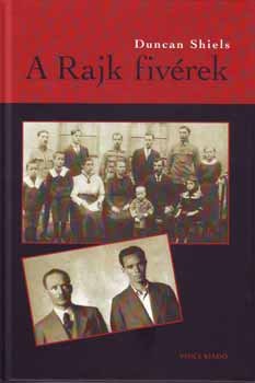 Duncan Shiels - A Rajk fivérek