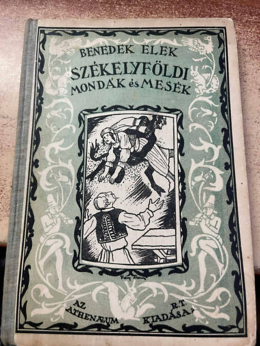 Benedek Elek - Szkelyfldi mondk s mesk
