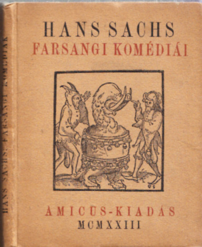 Hans Sachs - Hans Sachs farsangi kom�di�i (R�gis�gek-Ritkas�gok VI.)