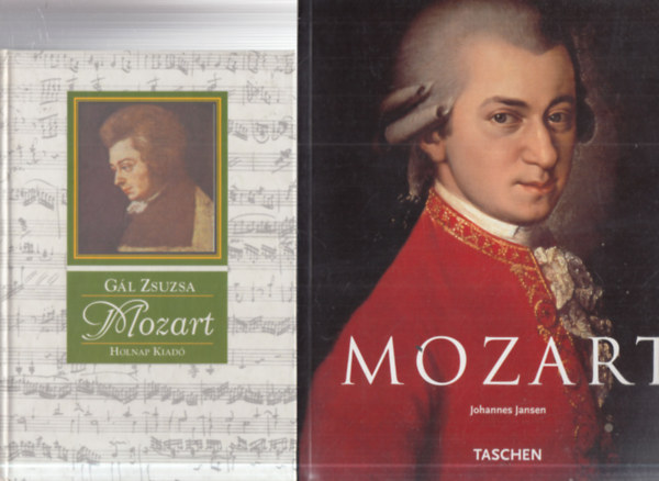 Johannes Jansen Gál Zsuzsa (szerk.) - 2 db. Mozart könyv (Mozart- magyar nyelvű + Mozart (Taschen)- német nyelvű)