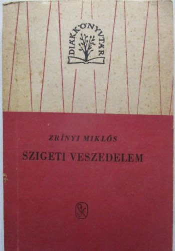 Zrnyi Mikls - Szigeti veszedelem