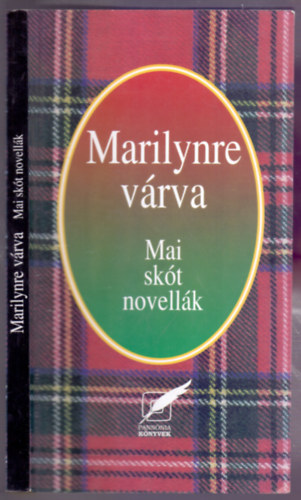 Szamosi Gertrud  (vl. s szerk.) - Marilynre vrva (Mai skt novellk)