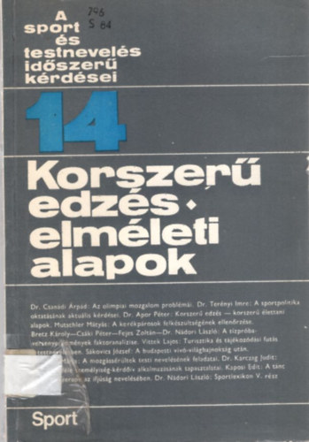 Dr. Ndori Lszl  (szerk.) - Korszer edzs - elmleti alapok - A sport s  testnevels idszer krdsei