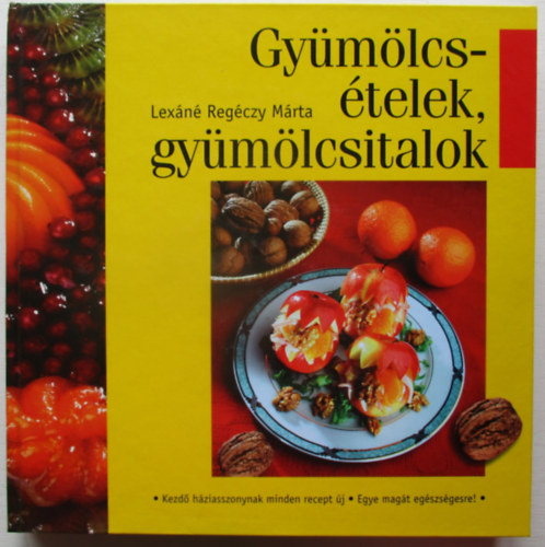 Lexn Regczy Mrta - Gymlcstelek, gymlcsitalok