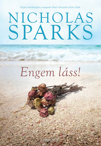 Nicholas Sparks - Engem lss!