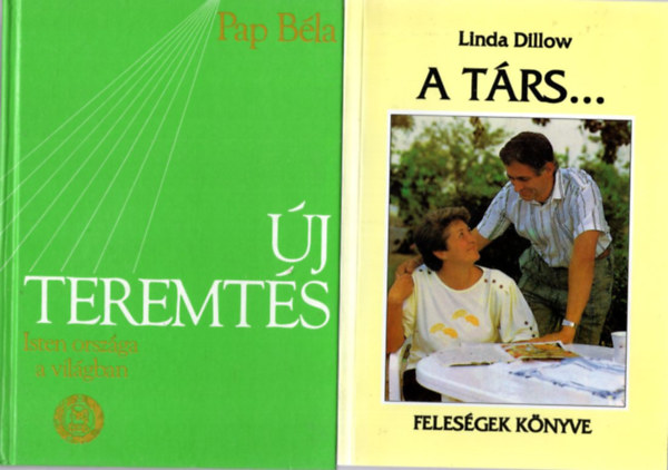 Linda Dillow, Alexander Seibel Pap Bla - 4 db vallsi knyv: A relativitselmlet s a Biblia + Tants minket imdkozni + A trs... - felesgek knyve + j teremts - Isten orszga a vilgban II. ktet