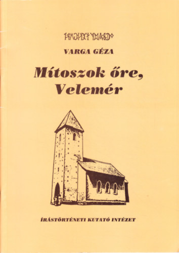 Varga G�za - M�toszok �re, Velem�r