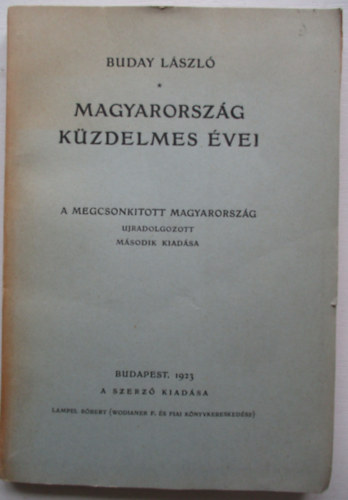 Buday L�szl� - Magyarorsz�g k�zdelmes �vei