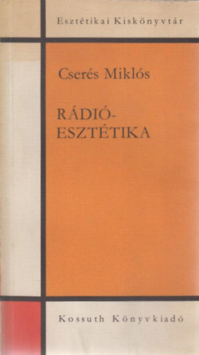 Cserés Miklós - Rádióesztétika