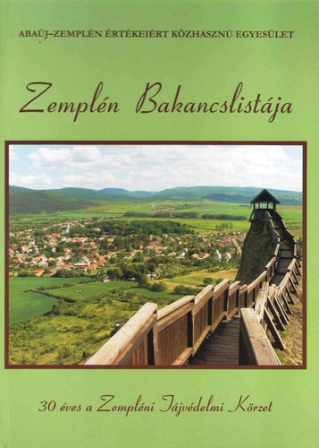 G�czi Istv�n  (szerk.) - Zempl�n Bakancslist�ja - 30 �ves a Zempl�ni T�jv�delmi K�rzet