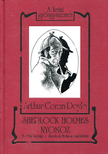 Arthur Conan Doyle - Sherlock Holmes nyomoz: A Stn kutyja, Sherlock Holmes emlkiratai