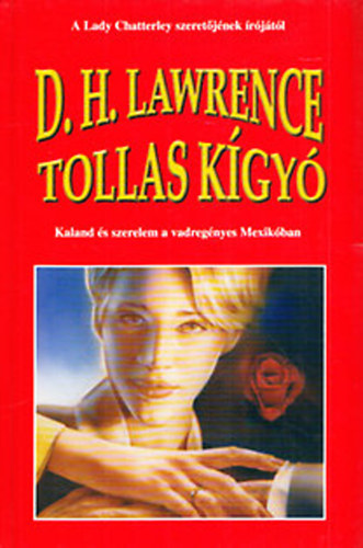 D.H. Lawrence - Tollas k�gy� - Kaland �s szerelem a vadreg�nyes Mexik�ban