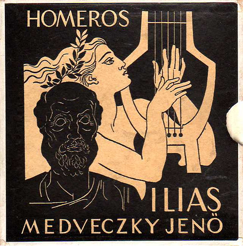 Medveczky Jen� - Ilias -Homeros