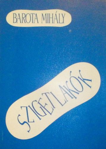 Barota Mihly - Szigetlakk