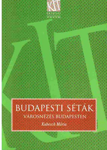 Kubesch Mria - Budapesti stk - Vrosnzs Budapesten