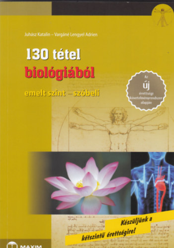 Juhsz Katalin; Vargn Lengyel Adrien - 130 ttel biolgibl (emelt szint - szbeli)