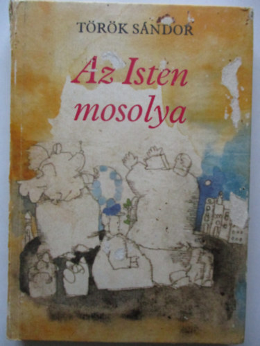 T�r�k S�ndor - Az Isten mosolya
