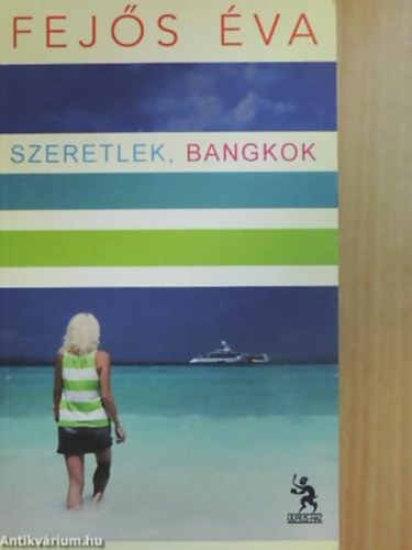 Fej�s �va - Szeretlek, Bangkok