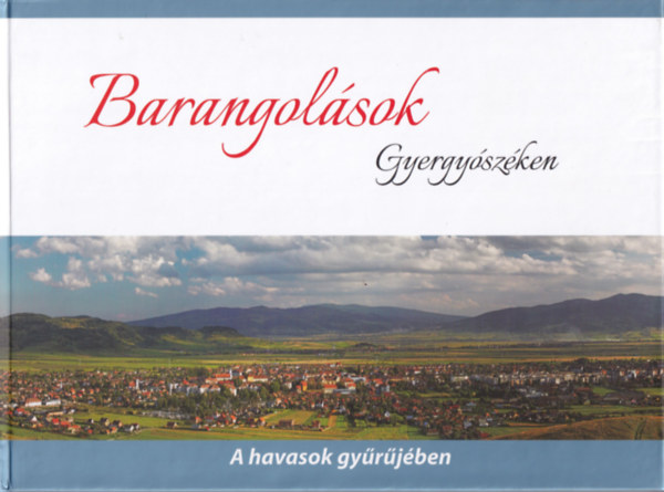 Dezs Lszl - Barangolsok Gyergyszken