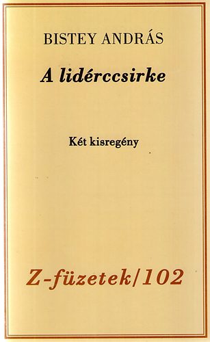 Bistey Andrs - A lidrccsirke - Kt kisregny