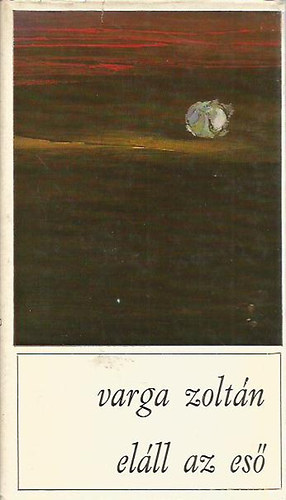 Varga Zoltn - Elll az es