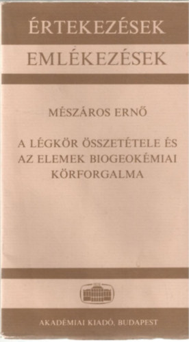 Mszros Ern - A lgkr sszettele s az elemek biogeokmiai  krforgalma