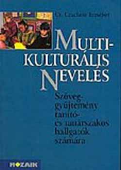 Cs. Czachesz Erzsébet - Multikulturális nevelés, interkulturális oktatás