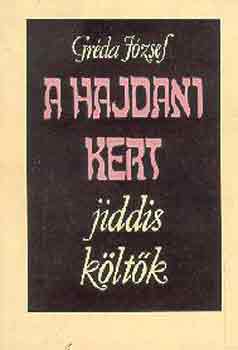 Gr�da J�zsef - A hajdani kert (jiddis k�lt�k)