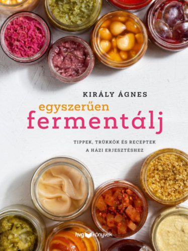 Kirly gnes - Egyszeren fermentlj