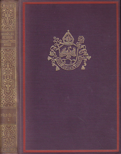 Sch�tz Antal  Proh�szka Ottok�r (szerk.) - F�ld �s �g I-II.