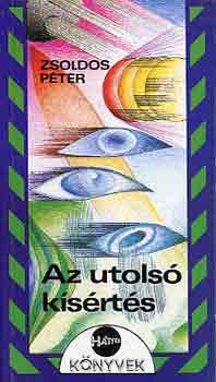 Zsoldos P�ter - Az utols� k�s�rt�s