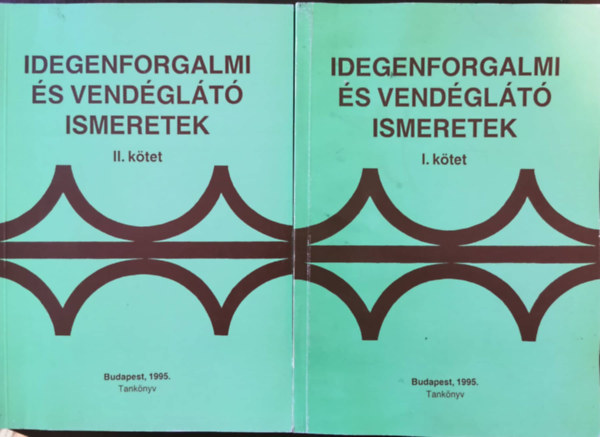 Dr. Behringer Zsuzsanna - Dr. Fazekas Gergely - Kirly Lszl - Szohner Andrea - Dr. Trk Lajos - Idegenforgalmi s vendglt ismeretek I-II.