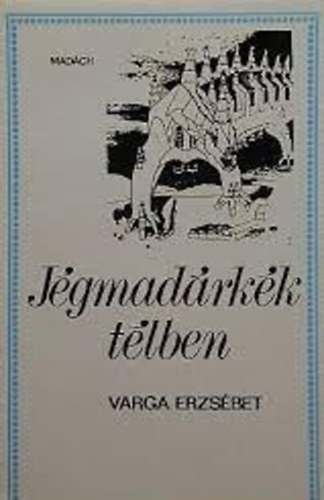 Varga Erzsébet - Jégmadárkék télben