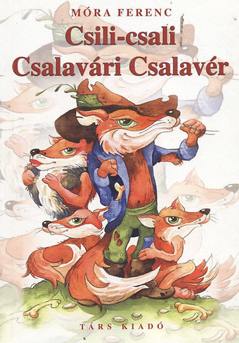 Mra Ferenc - Csili-Csali Csalavri Csalavr