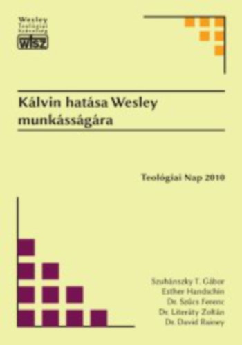 Klvin hatsa Wesley munkssgra - Teolgiai Nap 2010