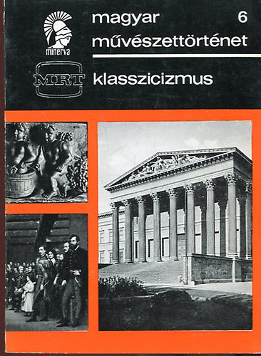 Z�dor Anna - Magyar m�v�szett�rt�net 6: Klasszicizmus