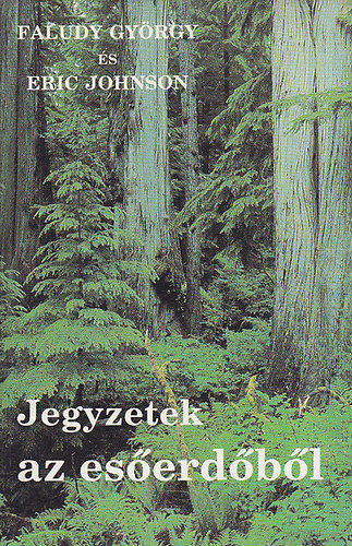 Faludy Gyrgy; Eric Johnson - Jegyzetek az serdbl