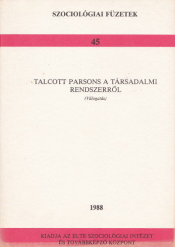szerk: Somlai - Talcott Parsons a társadalmi rendszerről