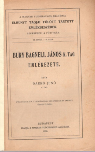Darkó Jenő - Bury Bagnell János K. tag emlékezete - A Magyar Tudományos Akadémia elhúnyt tajgjai fölött tartott emlékbeszédek XX. kötet 18. szám
