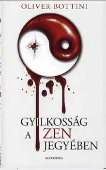 Oliver Bottini - Gyilkoss�g a Zen jegy�ben