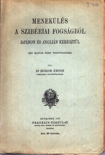 Dr. Bokor Ervin - Menekls a szibriai fogsgbl