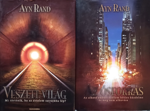 Ayn Rand - Veszett vilg - Mi trtnik, ha az rtelem sztrjkba lp? + Az sforrs (2 m)