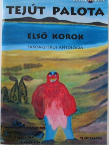 P�terfai J�nos Istv�n - Tej�t palota - Els� korok (fantasztikus antol�gia)